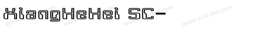 XiangHeHei SC字体转换